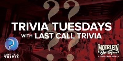 Trivia Tuesdays with Last Call Trivia @ Moerlein Lager House | Cincinnati | OH | United States